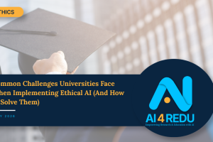Challenges universities face when implementing ethical AI